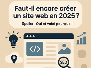 Couverture de Faut-il encore créer un site web en 2025 ?